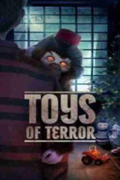 دانلود فیلم اسباب بازی های رعب آور Toys Of Terror 2020