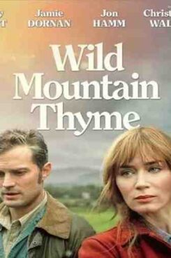 دانلود فیلم آویشن کوهستان وحشی Wild Mountain Thyme 2020